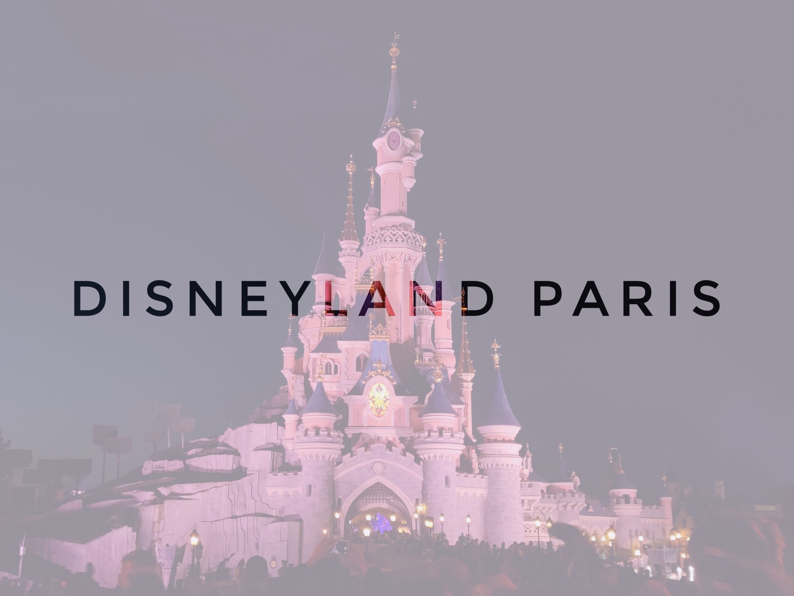 Disneyland Paris Guide - Life of a Passion | Travel Blog